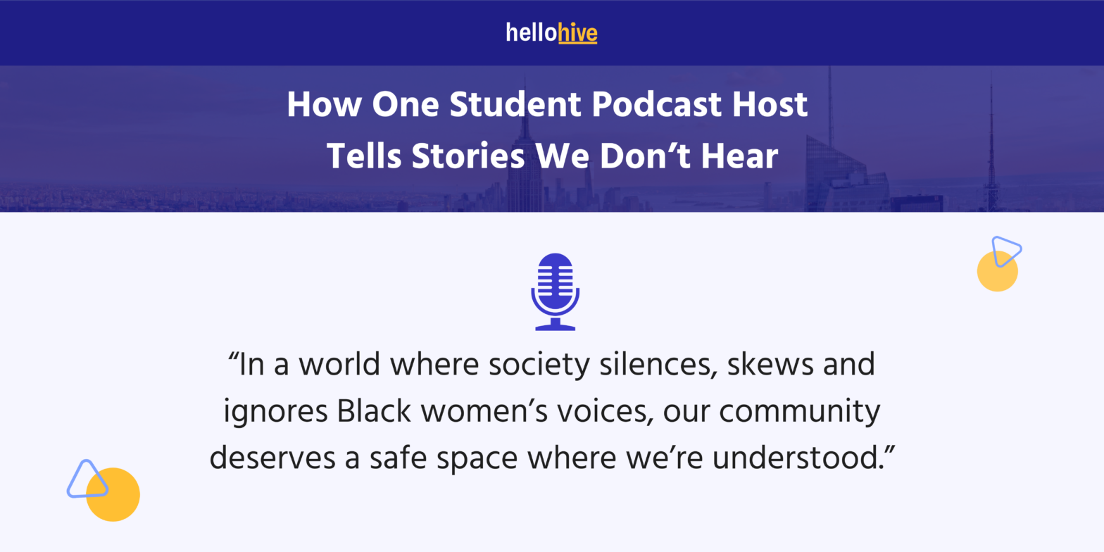 Image with summary of blog, "How One Student Podcast Host Tells The Stories We Don't Hear"