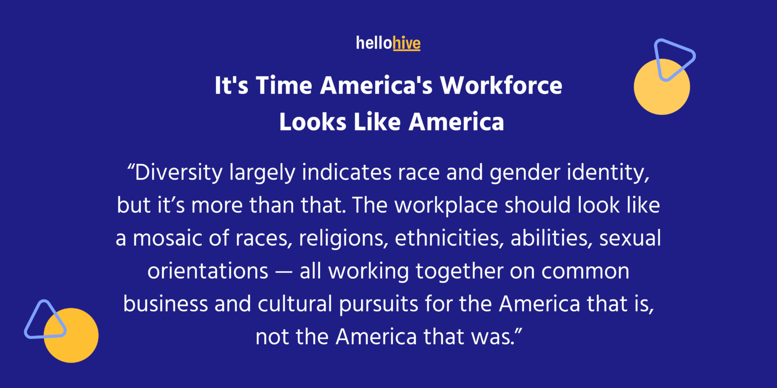 Image with summary of blog, "It's Time America's Workforce Looks Like America"